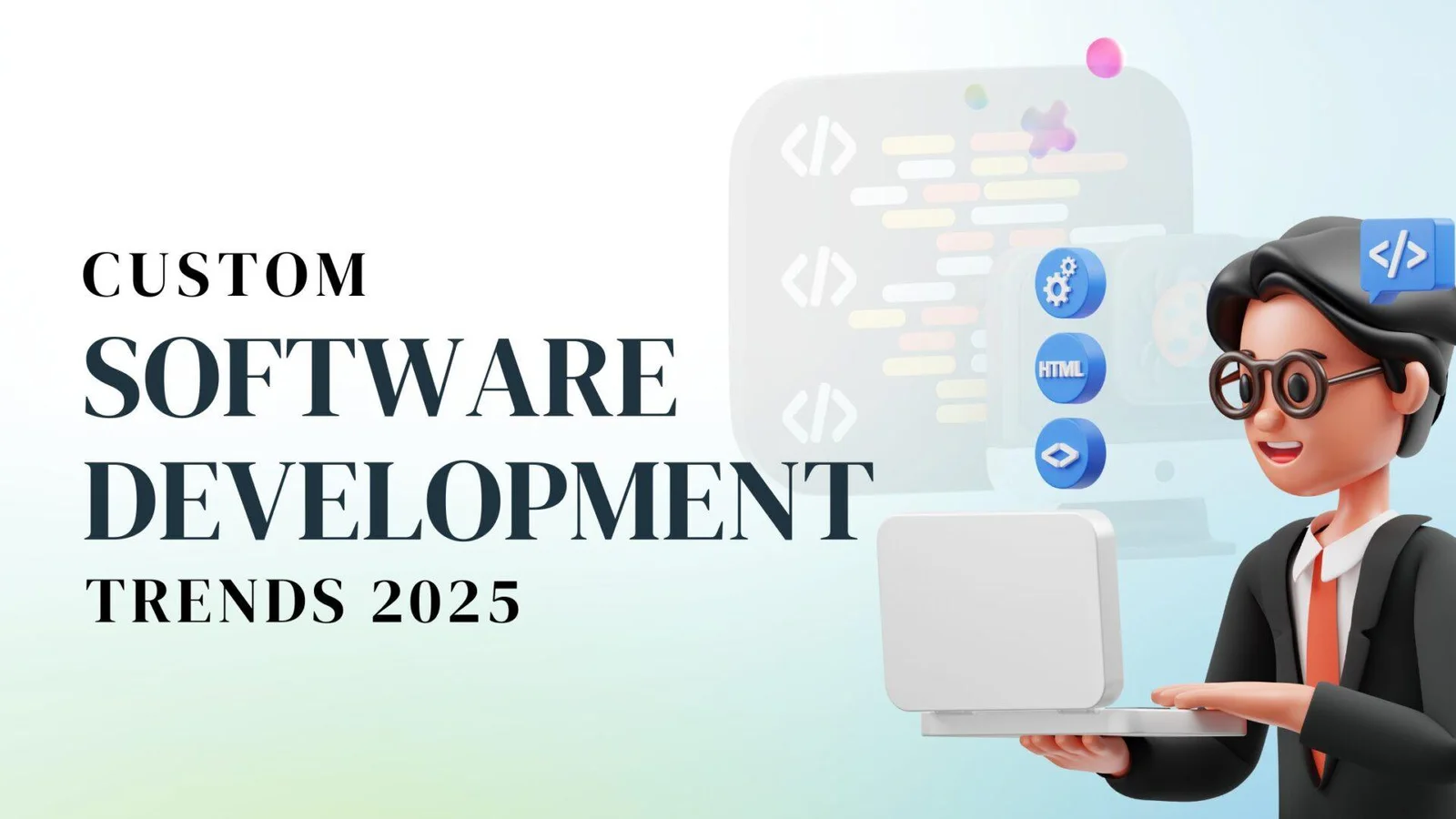 Why Custom Software is the Future: 5 Reasons Enterprises Are Choosing Tailored Tech Solutions in 2025
